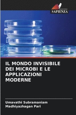 bokomslag Il Mondo Invisibile Dei Microbi E Le Applicazioni Moderne
