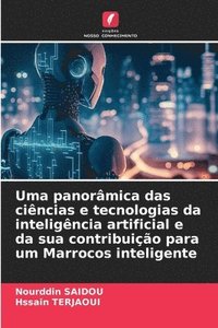 bokomslag Uma panormica das cincias e tecnologias da inteligncia artificial e da sua contribuio para um Marrocos inteligente