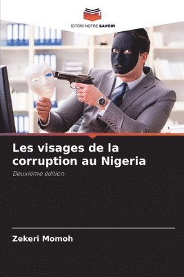 bokomslag Les visages de la corruption au Nigeria