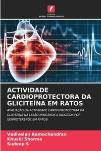 bokomslag Actividade Cardioprotectora Da Glicitena Em Ratos