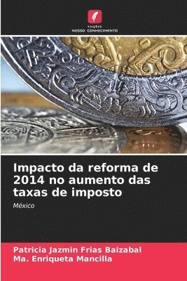 Impacto da reforma de 2014 no aumento das taxas de imposto 1