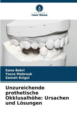 Unzureichende prothetische Okklusalhhe 1