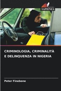 bokomslag Criminologia, Criminalit E Delinquenza in Nigeria