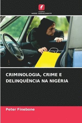 Criminologia, Crime E Delinquncia Na Nigria 1