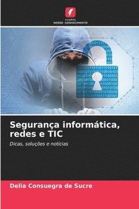 bokomslag Segurana informtica, redes e TIC