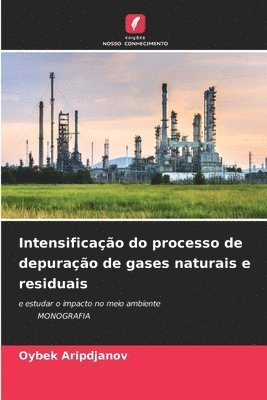 Intensificao do processo de depurao de gases naturais e residuais 1