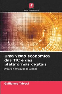 bokomslag Uma viso econmica das TIC e das plataformas digitais