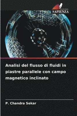 bokomslag Analisi del flusso di fluidi in piastre parallele con campo magnetico inclinato