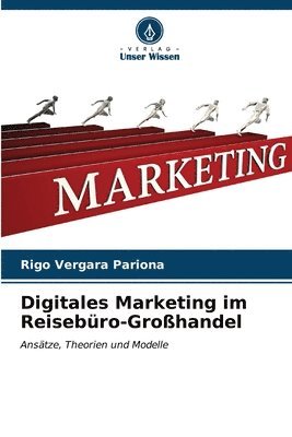 bokomslag Digitales Marketing im Reisebro-Grohandel