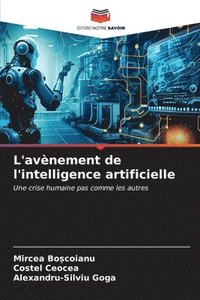 bokomslag L'avnement de l'intelligence artificielle
