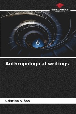 Anthropological writings 1