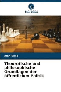 bokomslag Theoretische und philosophische Grundlagen der ffentlichen Politik