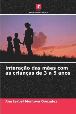 Interao das mes com as crianas de 3 a 5 anos 1