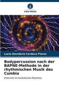 bokomslag Bodypercussion nach der BAPNE-Methode in der rhythmischen Musik des Cumbia