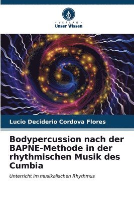 Bodypercussion nach der BAPNE-Methode in der rhythmischen Musik des Cumbia 1