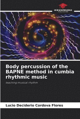 Body percussion of the BAPNE method in cumbia rhythmic music 1