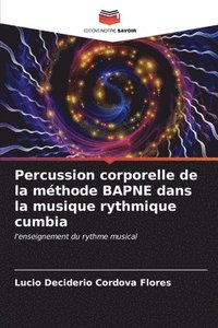 bokomslag Percussion corporelle de la mthode BAPNE dans la musique rythmique cumbia