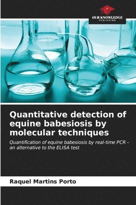 Quantitative detection of equine babesiosis by molecular techniques 1