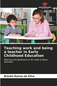 bokomslag Teaching work and being a teacher in Early Childhood Education