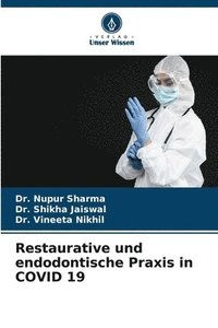 bokomslag Restaurative und endodontische Praxis in COVID 19