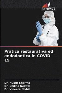 bokomslag Pratica restaurativa ed endodontica in COVID 19