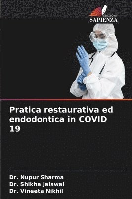 Pratica restaurativa ed endodontica in COVID 19 1