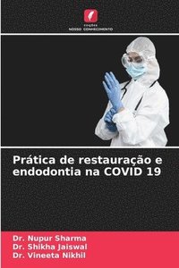 bokomslag Prtica de restaurao e endodontia na COVID 19
