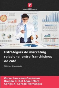 bokomslag Estratgias de marketing relacional entre franchisings de caf