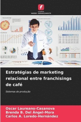 bokomslag Estratgias de marketing relacional entre franchisings de caf