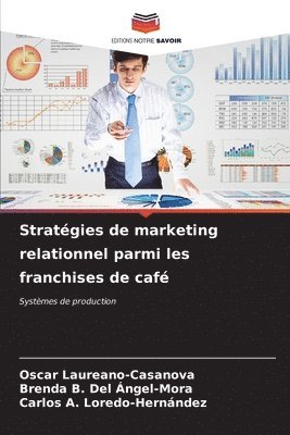 Stratgies de marketing relationnel parmi les franchises de caf 1