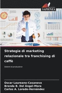 bokomslag Strategie di marketing relazionale tra franchising di caff