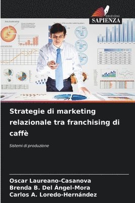 bokomslag Strategie di marketing relazionale tra franchising di caff