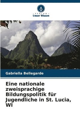 bokomslag Eine nationale zweisprachige Bildungspolitik fr Jugendliche in St. Lucia, WI