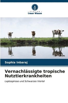 bokomslag Vernachlssigte tropische Nutztierkrankheiten