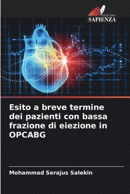 bokomslag Esito a breve termine dei pazienti con bassa frazione di eiezione in OPCABG