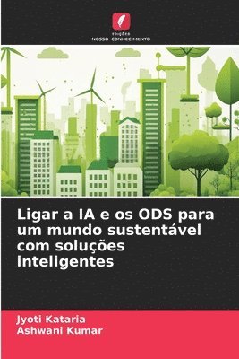 Ligar a IA e os ODS para um mundo sustentvel com solues inteligentes 1