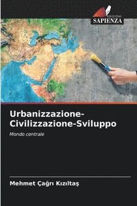 bokomslag Urbanizzazione-Civilizzazione-Sviluppo