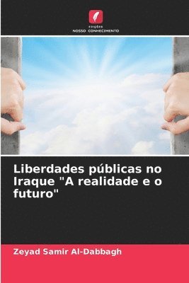 bokomslag Liberdades pblicas no Iraque &quot;A realidade e o futuro&quot;