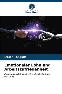 bokomslag Emotionaler Lohn und Arbeitszufriedenheit