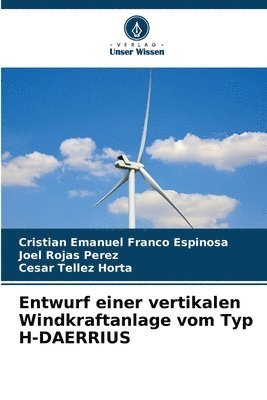 bokomslag Entwurf einer vertikalen Windkraftanlage vom Typ H-DAERRIUS