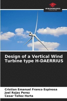 bokomslag Design of a Vertical Wind Turbine type H-DAERRIUS