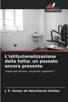 bokomslag L'istituzionalizzazione della follia