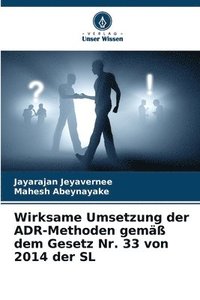 bokomslag Wirksame Umsetzung der ADR-Methoden gem dem Gesetz Nr. 33 von 2014 der SL