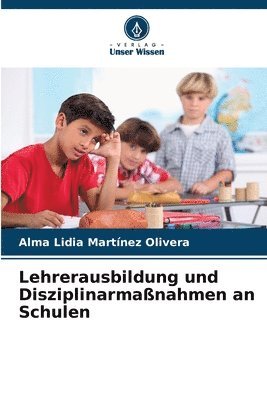 bokomslag Lehrerausbildung und Disziplinarmanahmen an Schulen