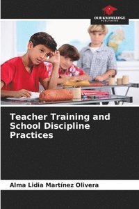 bokomslag Teacher Training and School Discipline Practices