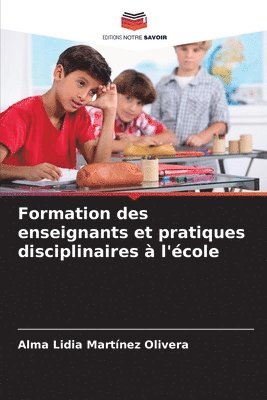 bokomslag Formation des enseignants et pratiques disciplinaires  l'cole