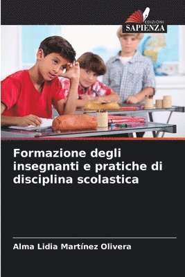 bokomslag Formazione degli insegnanti e pratiche di disciplina scolastica