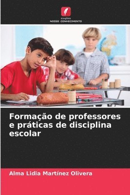 bokomslag Formao de professores e prticas de disciplina escolar