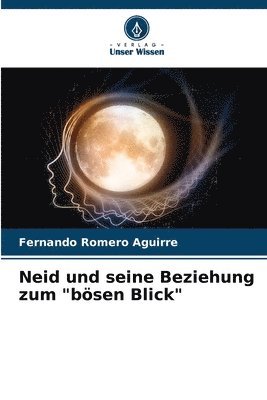 bokomslag Neid und seine Beziehung zum &quot;bsen Blick&quot;