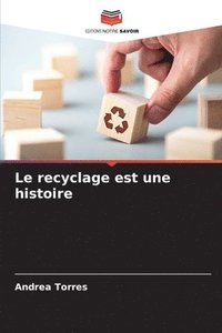 bokomslag Le recyclage est une histoire